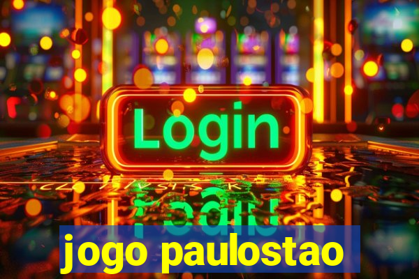 jogo paulostao