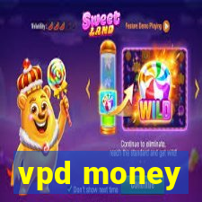 vpd money