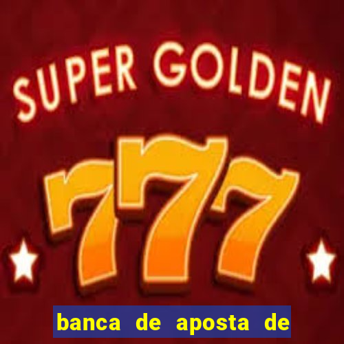 banca de aposta de 1 real