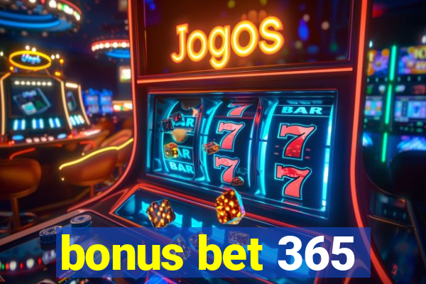 bonus bet 365