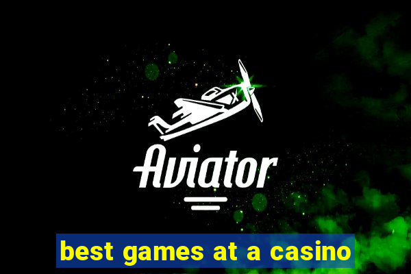 best games at a casino