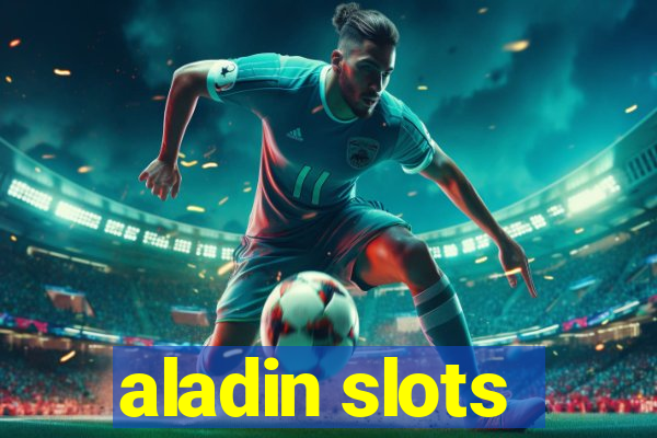 aladin slots