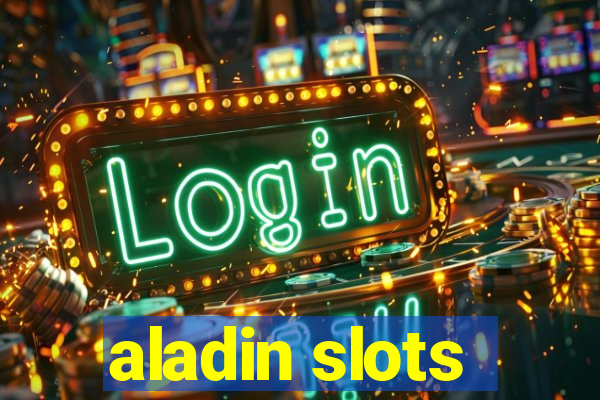 aladin slots