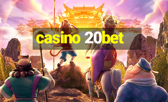 casino 20bet