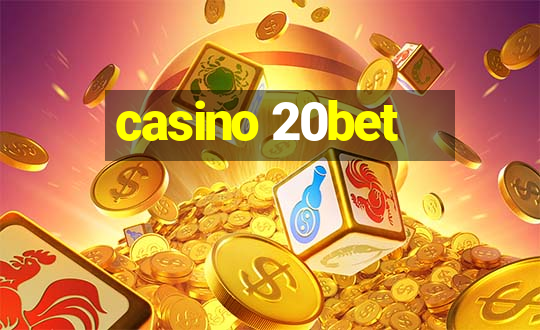 casino 20bet