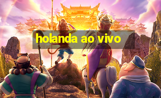 holanda ao vivo