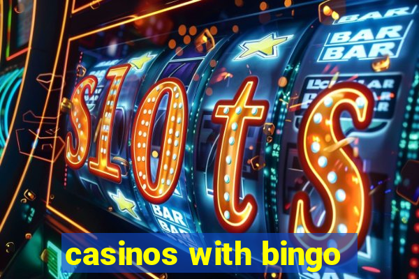 casinos with bingo