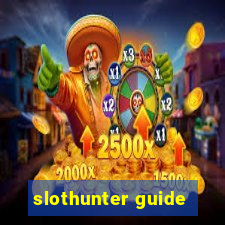 slothunter guide