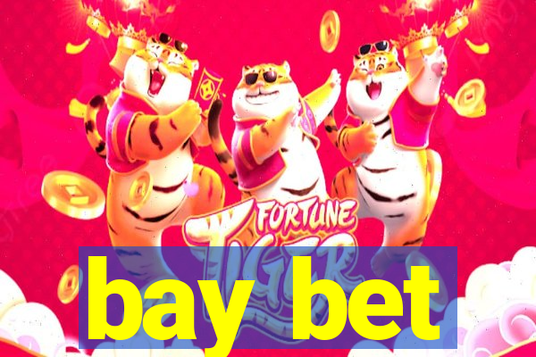 bay bet