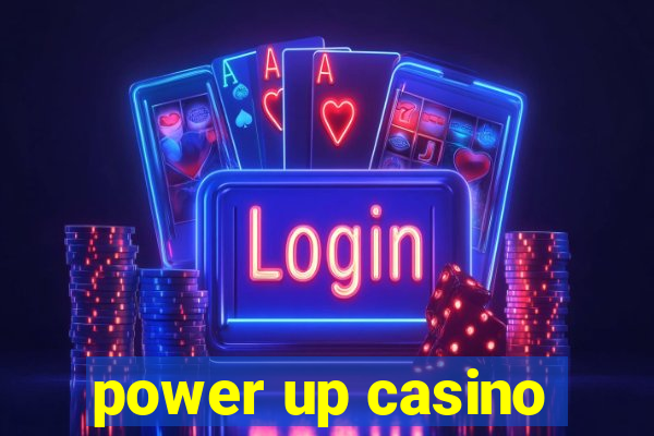 power up casino