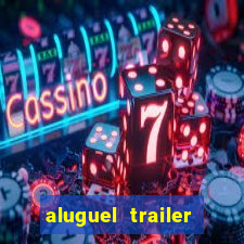 aluguel trailer porto alegre