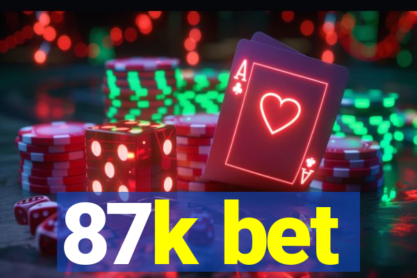 87k bet