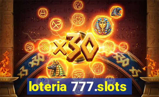 loteria 777.slots