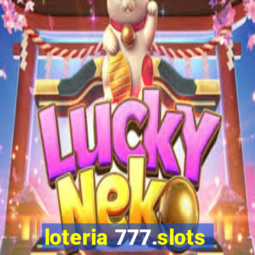 loteria 777.slots