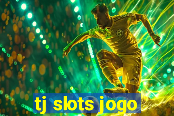 tj slots jogo