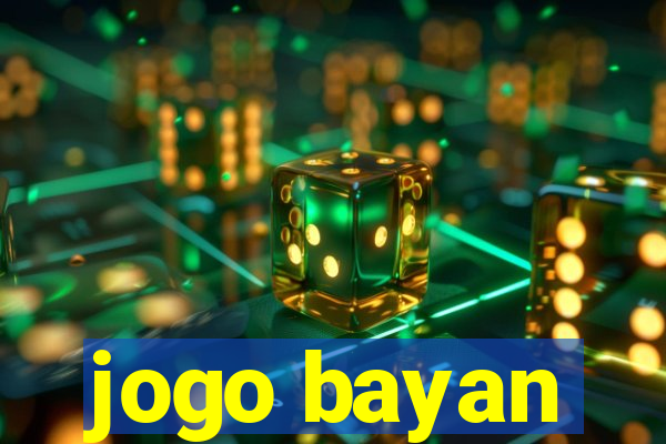 jogo bayan