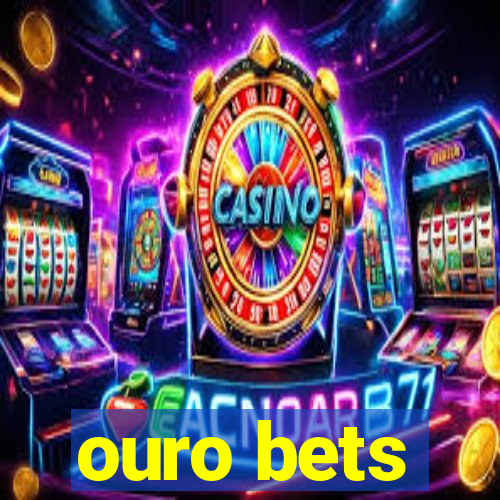 ouro bets