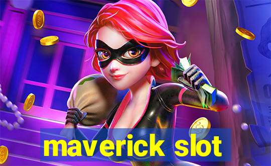 maverick slot