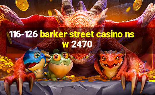 116-126 barker street casino nsw 2470