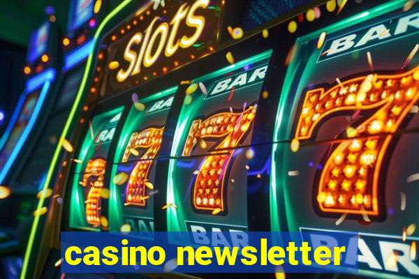 casino newsletter