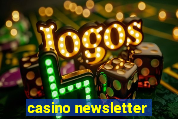 casino newsletter