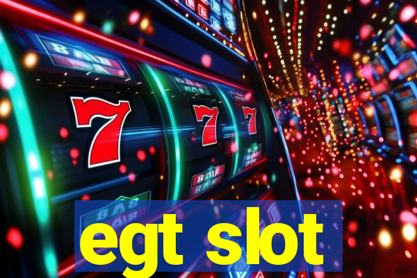 egt slot