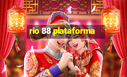 rio 88 plataforma