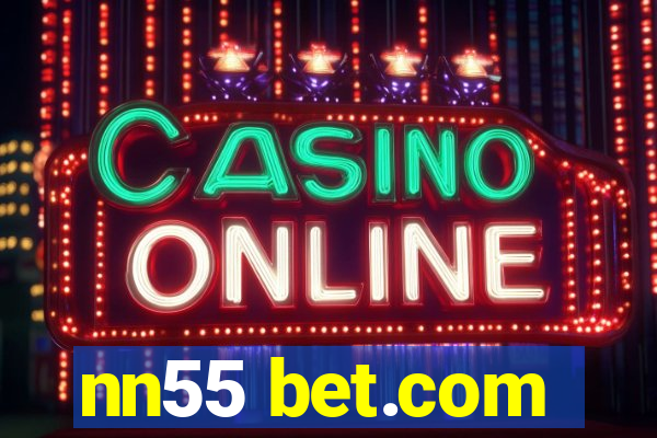 nn55 bet.com