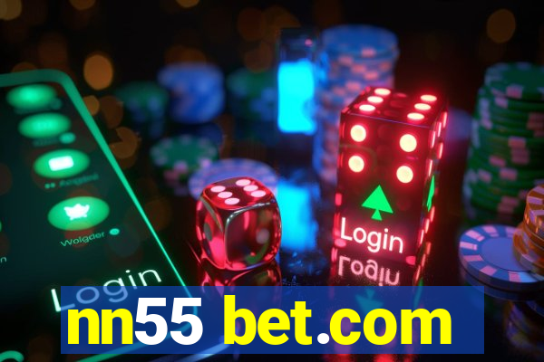 nn55 bet.com