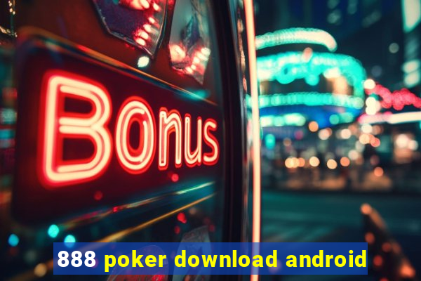 888 poker download android