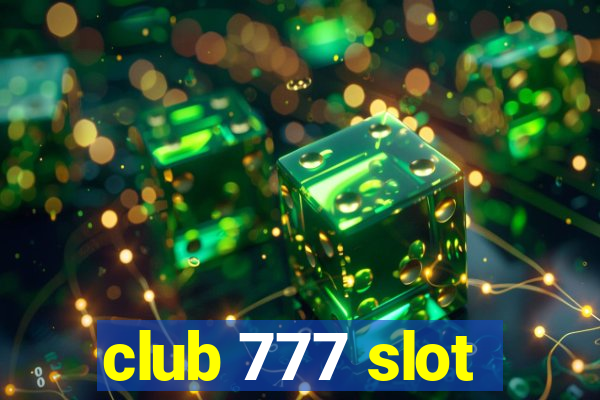 club 777 slot