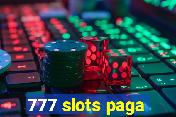 777 slots paga