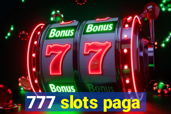 777 slots paga