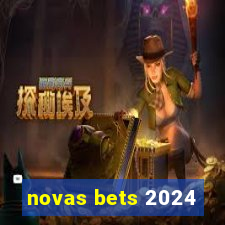 novas bets 2024