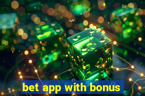 bet app with bonus