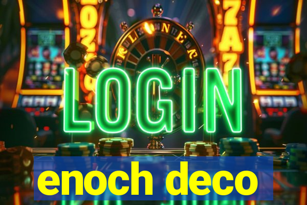 enoch deco