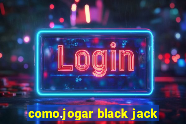 como.jogar black jack