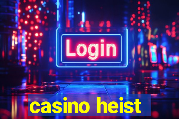 casino heist