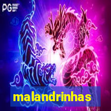 malandrinhas