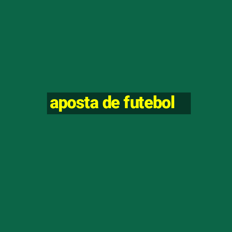 aposta de futebol