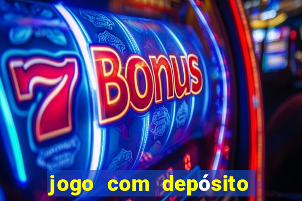 jogo com depósito mínimo de r$ 1