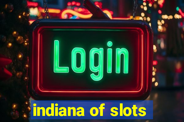 indiana of slots