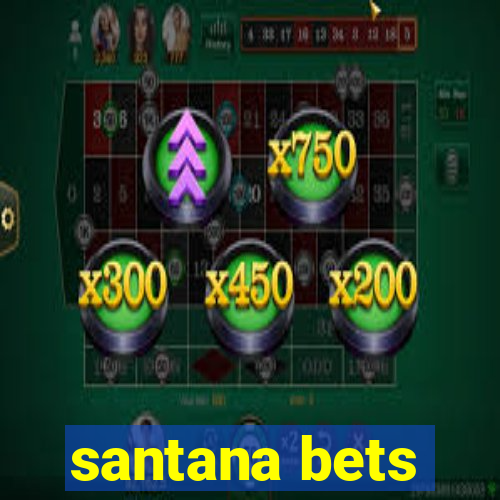 santana bets