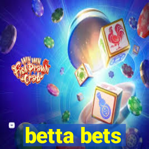 betta bets