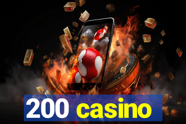 200 casino