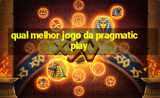 qual melhor jogo da pragmatic play