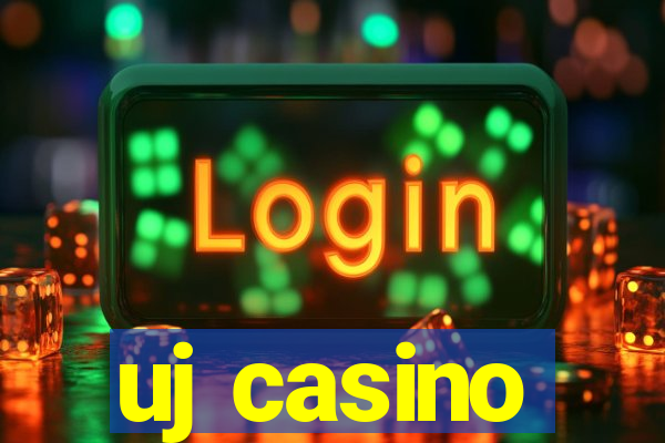 uj casino