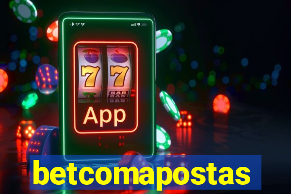 betcomapostas