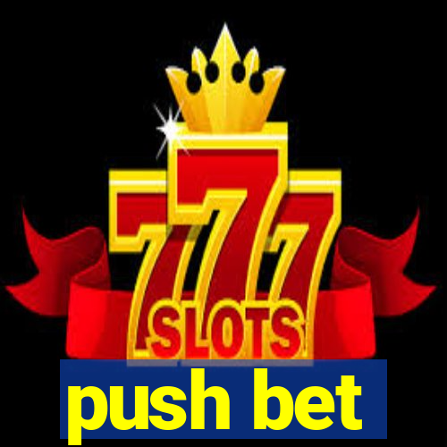 push bet