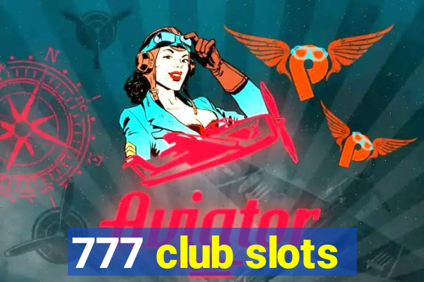 777 club slots